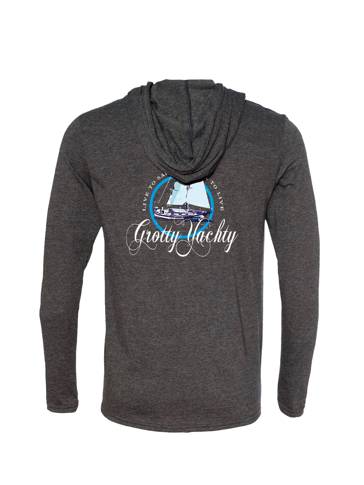 "Live to Sail - Sail to Live" Hoodie Long Sleeved Tee