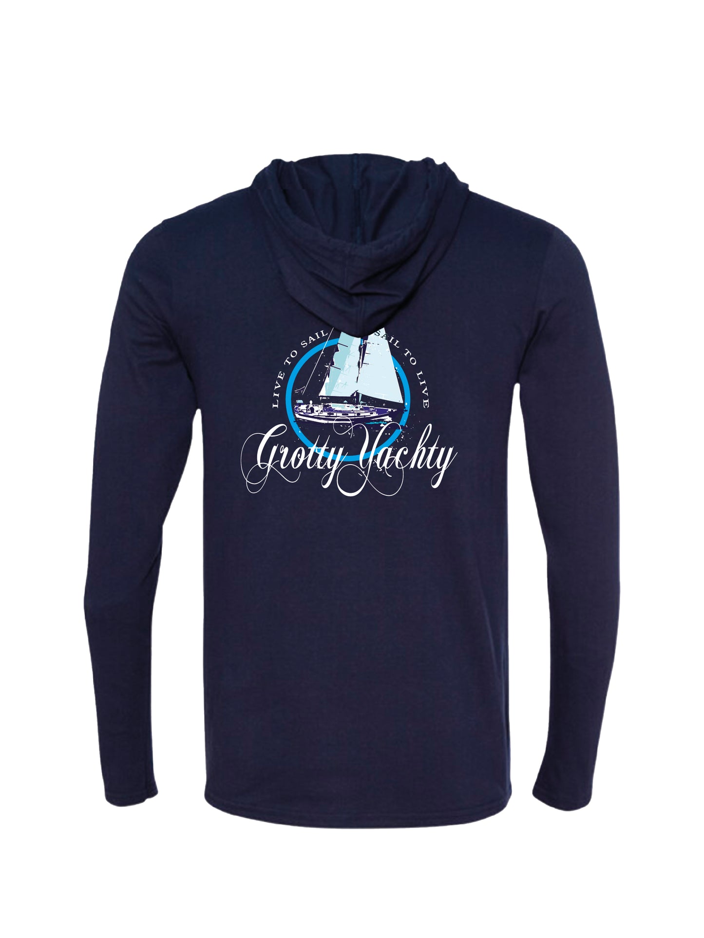 "Live to Sail - Sail to Live" Hoodie Long Sleeved Tee